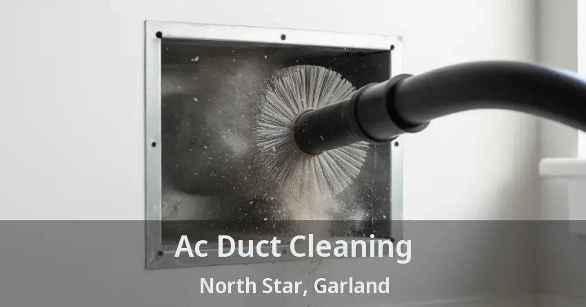 Ac Duct Cleaning North Star, Garland - TX
