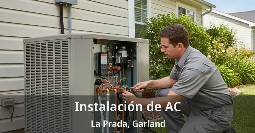 Instalación de AC La Prada, Garland - TX