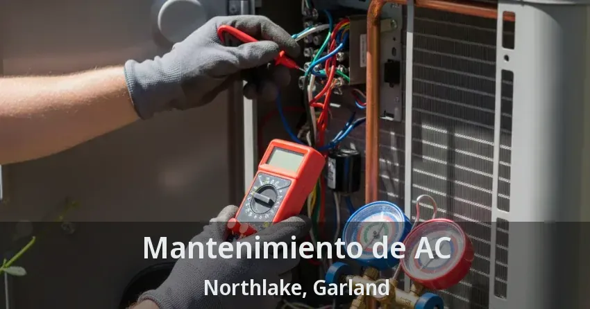 Mantenimiento de AC Northlake, Garland - TX Mantenimiento de AC Northlake, Garland - TX