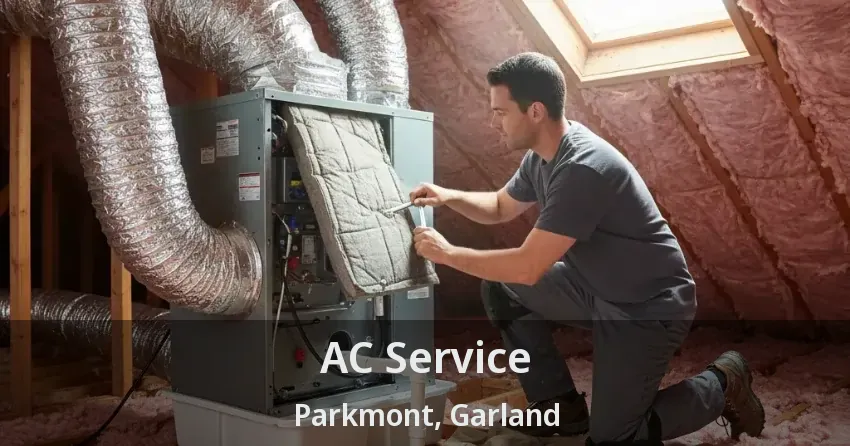 AC Service Parkmont, Garland - TX