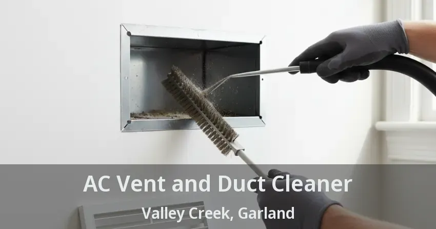 AC Vent and Duct Cleaner Valley Creek, Garland - TX