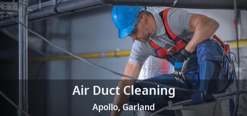 Air Duct Cleaning Apollo, Garland - TX