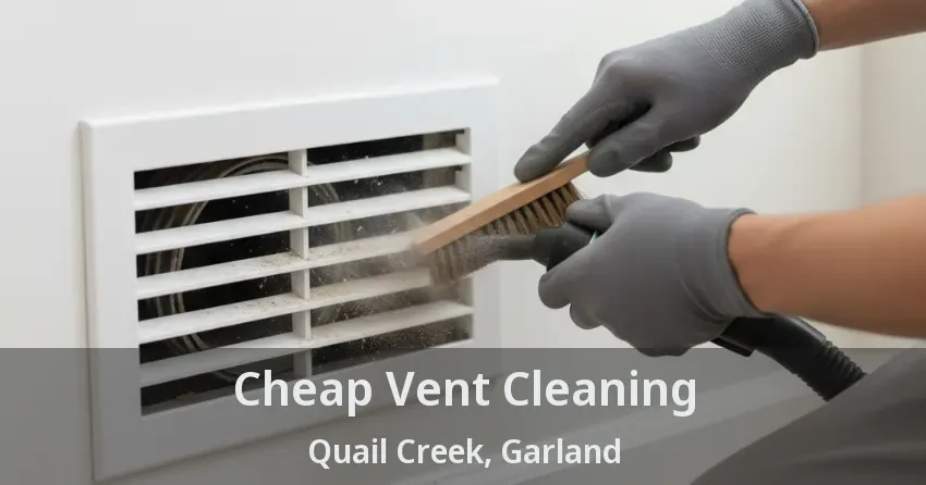 Cheap Vent Cleaning Quail Creek, Garland - TX