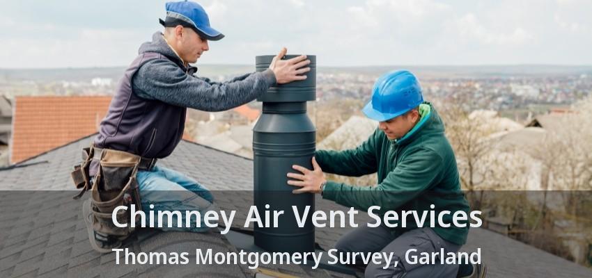 Chimney Air Vent Services Thomas Montgomery Survey, Garland - TX