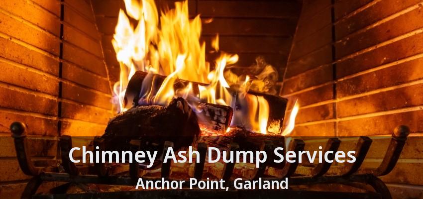 Chimney Ash Dump Services Anchor Point, Garland - TX