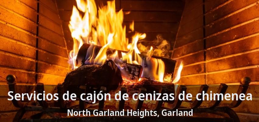 Servicios de cajón de cenizas de chimenea North Garland Heights, Garland - TX