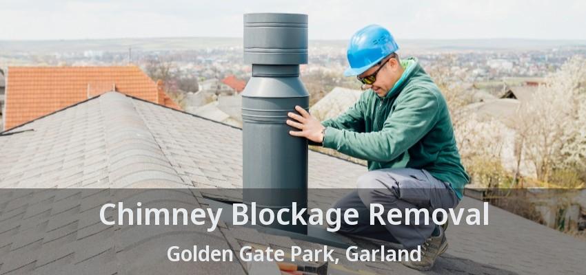 Chimney Blockage Removal Golden Gate Park, Garland - TX