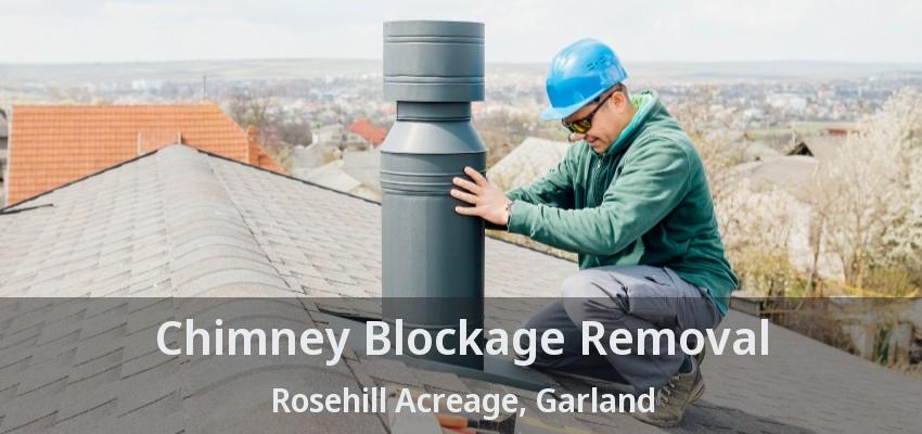 Chimney Blockage Removal Rosehill Acreage, Garland - TX