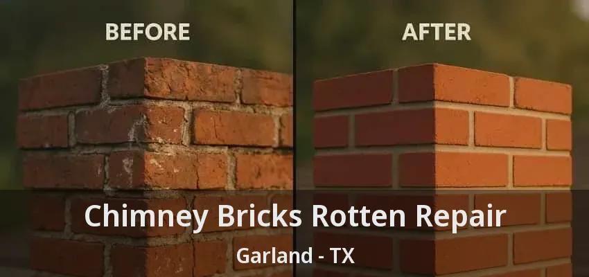 Chimney Bricks Rotten Repair Garland - TX
