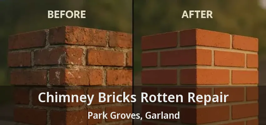 Chimney Bricks Rotten Repair Park Groves, Garland - TX
