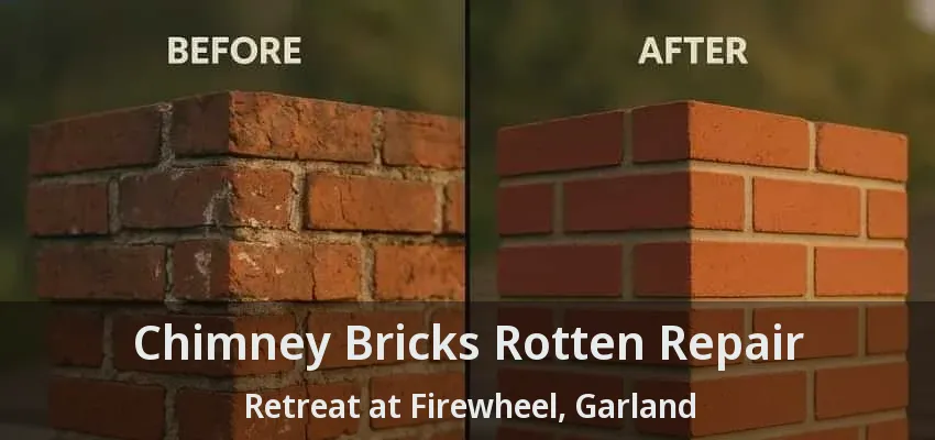 Chimney Bricks Rotten Repair Retreat at Firewheel, Garland - TX