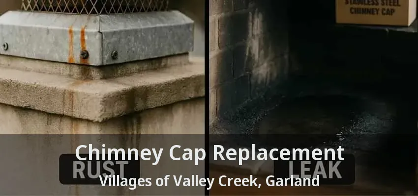 Chimney Cap Replacement Villages of Valley Creek, Garland - TX