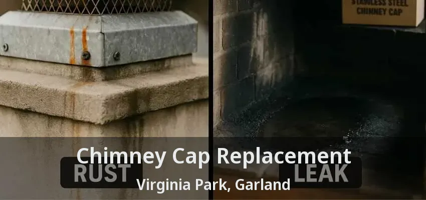 Chimney Cap Replacement Virginia Park, Garland - TX