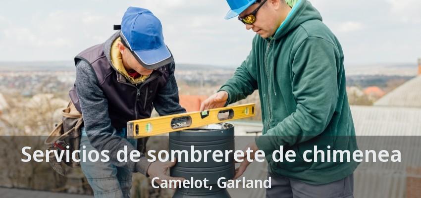 Servicios de sombrerete de chimenea Camelot, Garland - TX