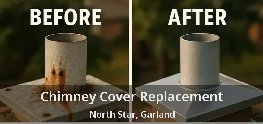 Chimney Cover Replacement North Star, Garland - TX