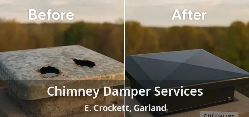 Chimney Damper Services E. Crockett, Garland - TX