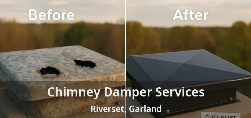 Chimney Damper Services Riverset, Garland - TX