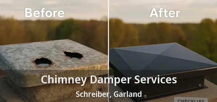 Chimney Damper Services Schreiber, Garland - TX