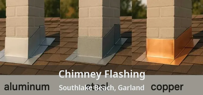 Chimney Flashing Southlake Beach, Garland - TX