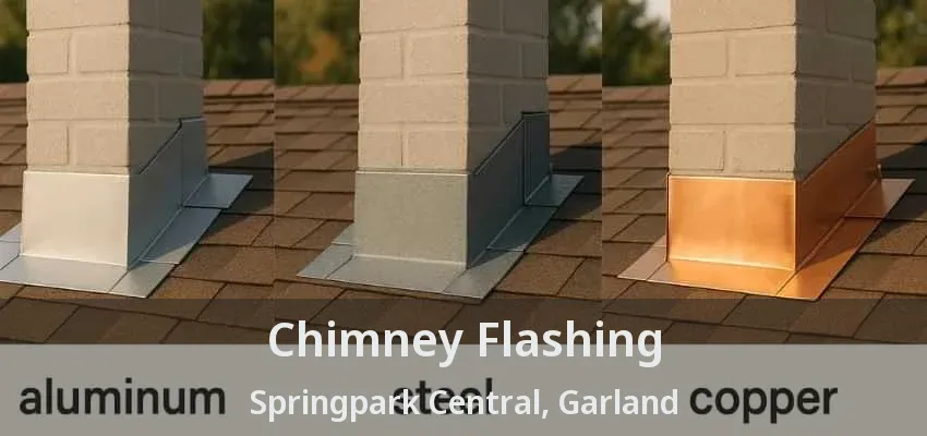 Chimney Flashing Springpark Central, Garland - TX