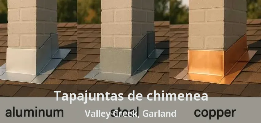 Tapajuntas de chimenea Valley Creek, Garland - TX