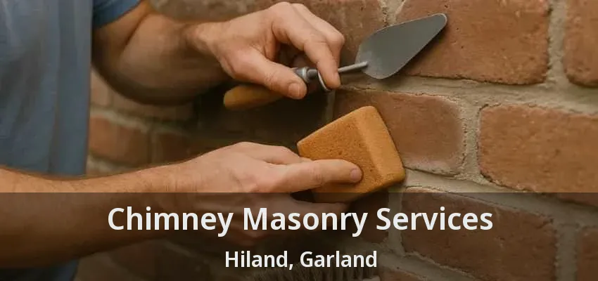 Chimney Masonry Services Hiland, Garland - TX