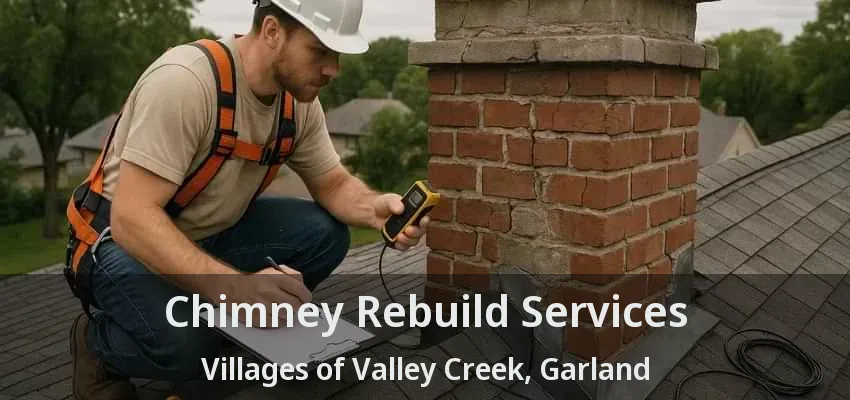 Chimney Rebuild Services Villages of Valley Creek, Garland - TX
