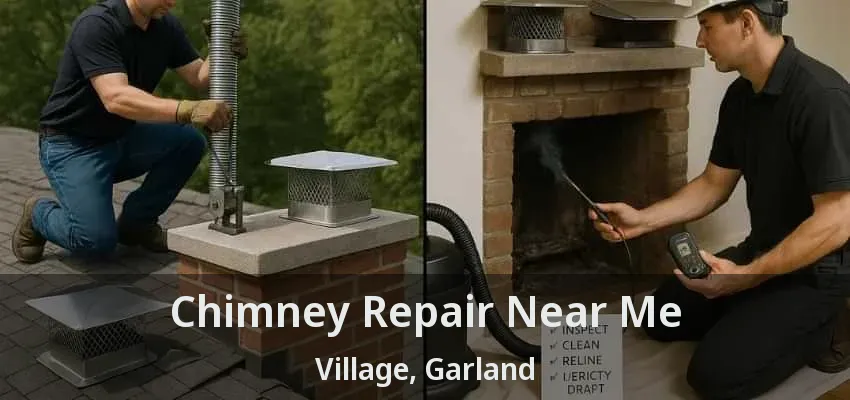 Chimney Repair Near Me Village, Garland - TX