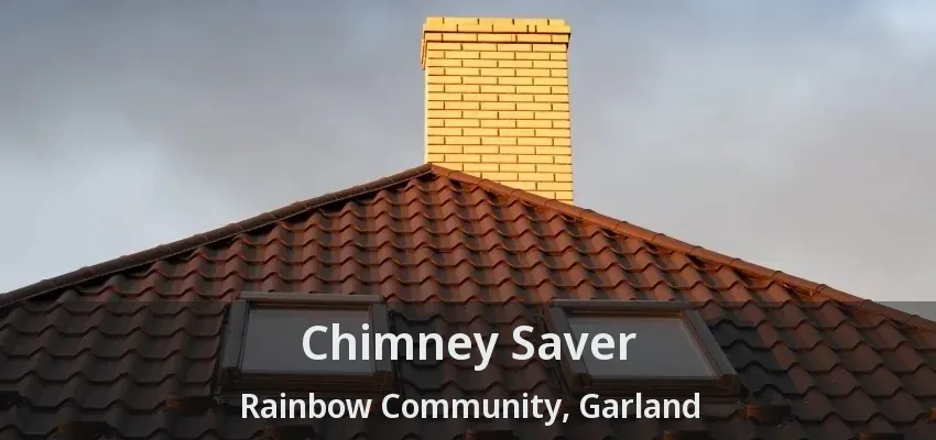 Chimney Saver Rainbow Community, Garland - TX