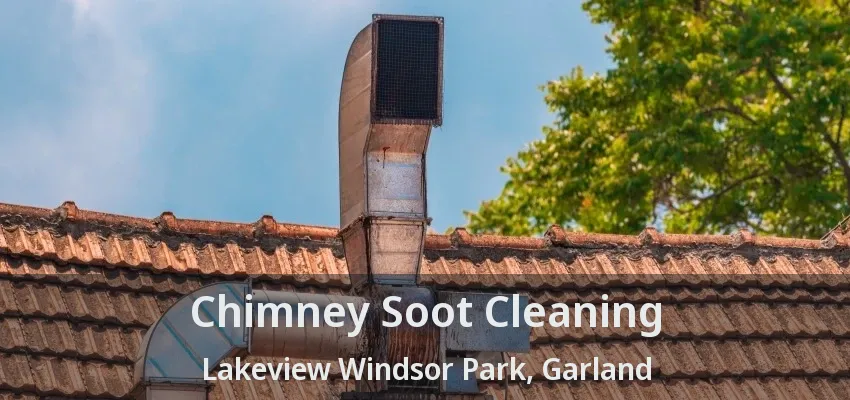 Chimney Soot Cleaning Lakeview Windsor Park, Garland - TX