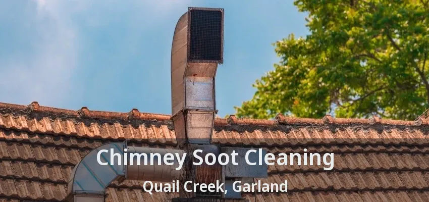 Chimney Soot Cleaning Quail Creek, Garland - TX