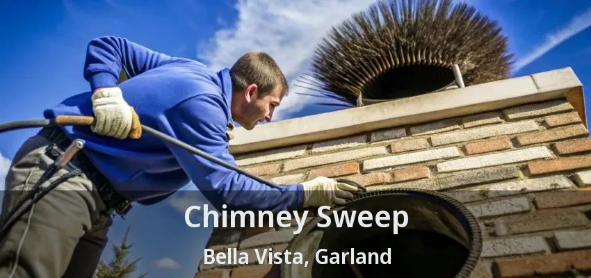 Chimney Sweep Bella Vista, Garland - TX