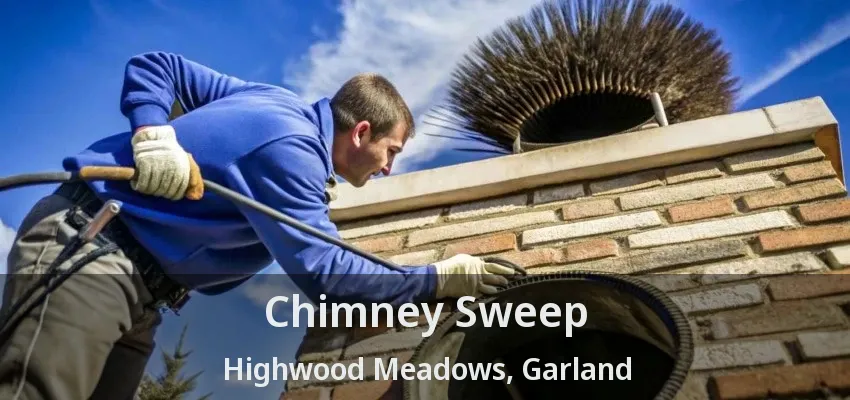 Chimney Sweep Highwood Meadows, Garland - TX