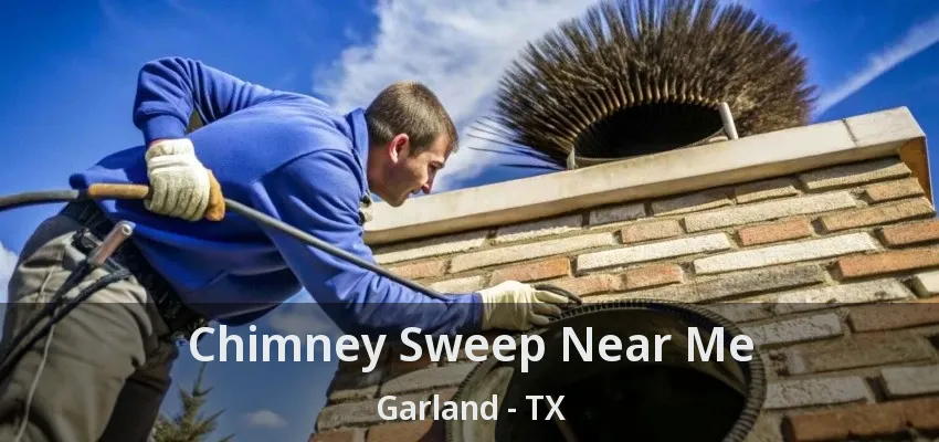 Chimney Sweep Near Me Garland - TX