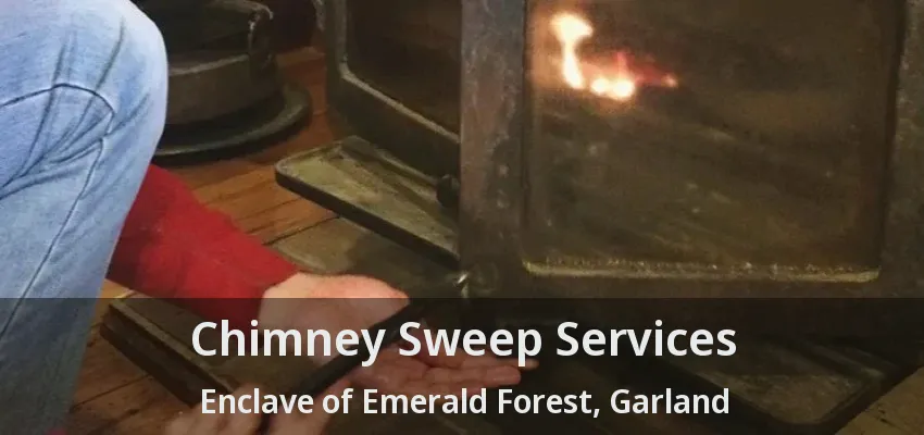 Chimney Sweep Services Enclave of Emerald Forest, Garland - TX