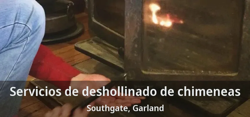 Servicios de deshollinado de chimeneas Southgate, Garland - TX