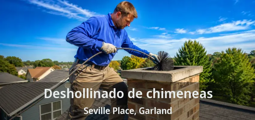 Deshollinado de chimeneas Seville Place, Garland - TX