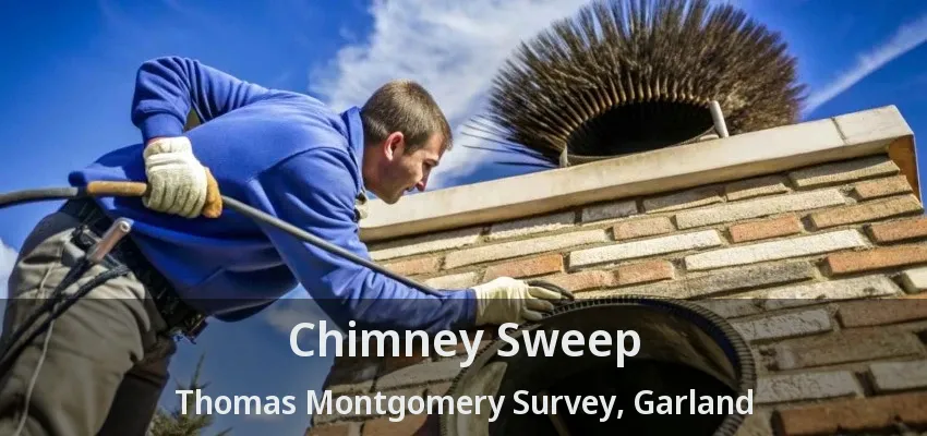 Chimney Sweep Thomas Montgomery Survey, Garland - TX