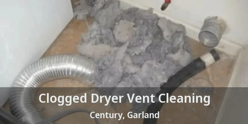 Clogged Dryer Vent Cleaning Century, Garland - TX