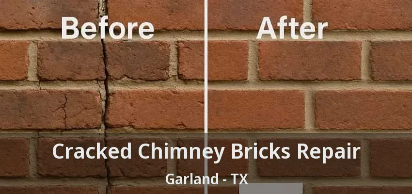 Cracked Chimney Bricks Repair Garland - TX