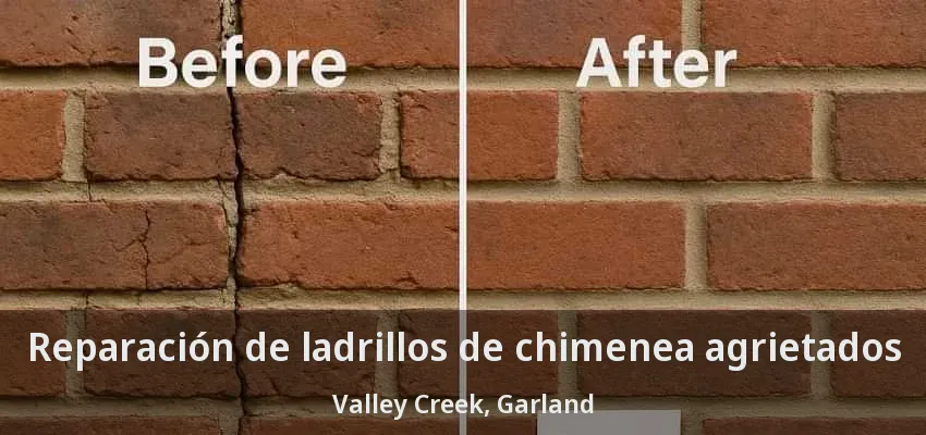 Reparación de ladrillos de chimenea agrietados Valley Creek, Garland - TX