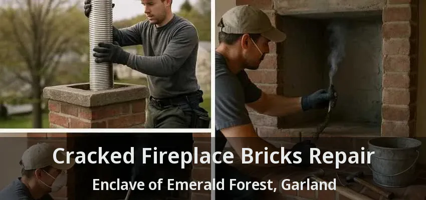 Cracked Fireplace Bricks Repair Enclave of Emerald Forest, Garland - TX