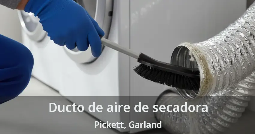 Ducto de aire de secadora Pickett, Garland - TX
