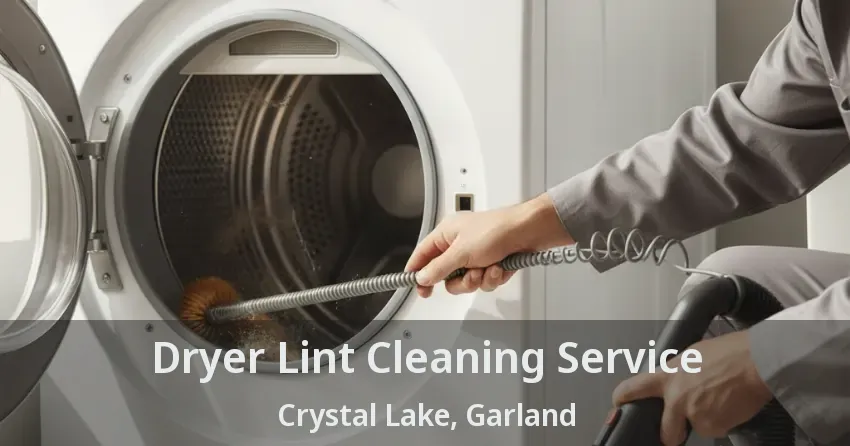 Dryer Lint Cleaning Service Crystal Lake, Garland - TX