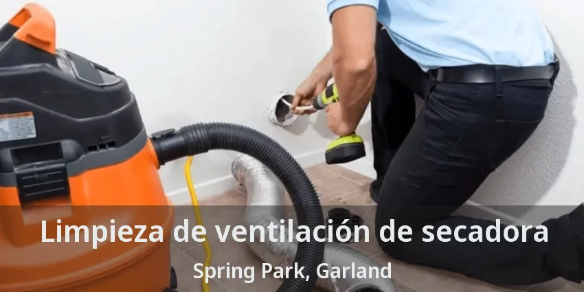 Limpieza de ventilación de secadora Spring Park, Garland - TX