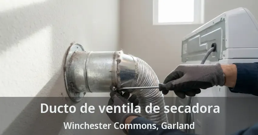 Ducto de ventila de secadora Winchester Commons, Garland - TX
