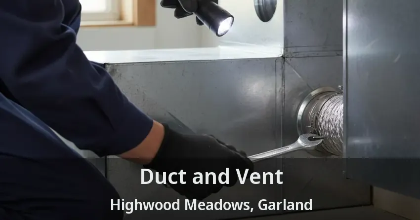 Duct and Vent Highwood Meadows, Garland - TX