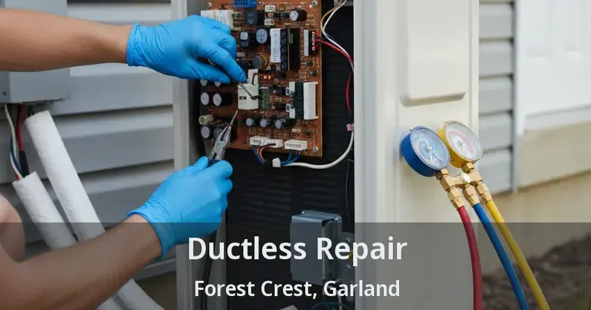 Ductless Repair Forest Crest, Garland - TX