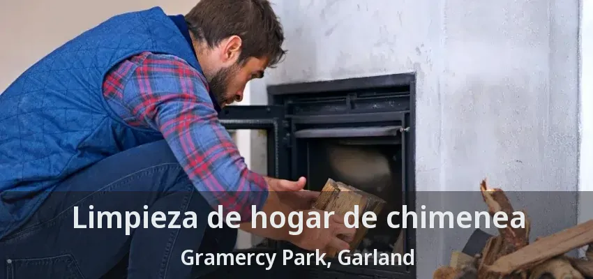 Limpieza de hogar de chimenea Gramercy Park, Garland - TX