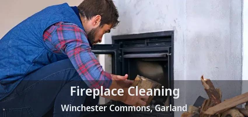 Fireplace Cleaning Winchester Commons, Garland - TX